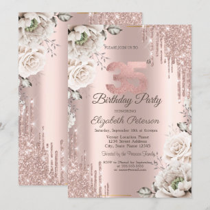 Rose Gold,Glitter Drips,White Flowers 35th Invitation