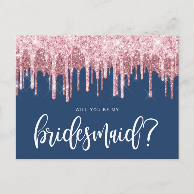 Rose gold glitter drips will you be my bridesmaid invitation postcard (Front)