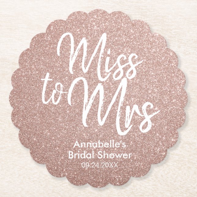 Rose Gold Glitter Glam Miss to Mrs Bridal Shower Paper Coaster (Front)