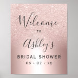 Rose gold glitter ombre foil bridal shower welcome poster<br><div class="desc">A chic and luxurious rose gold glitter ombre metallic foil wedding with elegant calligraphy typography  bridal shower welcome</div>