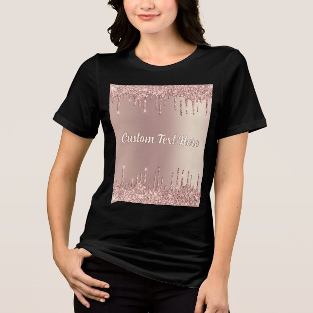 Rose Gold Glitter Sparkly Custom Text Personalised Tri-Blend Shirt (Front)