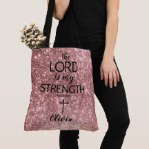 Rose Gold Glitter Tote The LORD Is My Strength