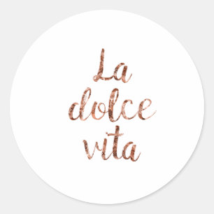 Rose gold La Dolce Vita Classic Round Sticker