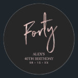 Rose gold Lettering Forty 40th Birthday Favour Cla Classic Round Sticker<br><div class="desc">This simple custom thank you sticker will add stylish detail to your special day. This design features modern rose gold script lettering " Forty" with custom text. Matching 40th birthday invitations and party supplies are available in my shop BaraBomDesign.</div>