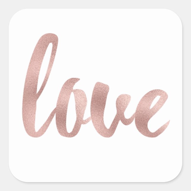 Rose gold love stickers, foil font, large square sticker (Front)
