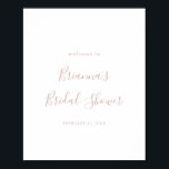 Rose Gold Minimalist Bridal Shower Welcome Poster<br><div class="desc">This rose gold minimalist bridal shower welcome poster is perfect for a modern wedding shower. The simple and elegant design features classic and fancy script typography in rose gold.</div>