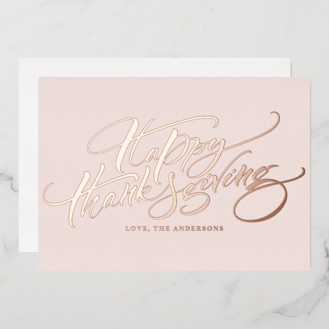 Rose Gold Modern Calligraphy Happy Thanksgiving Foil Holiday Card (Front/Back)