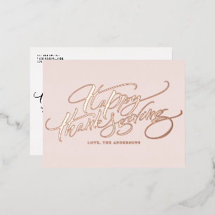 Rose Gold Modern Calligraphy Happy Thanksgiving Foil Holiday Postcard
