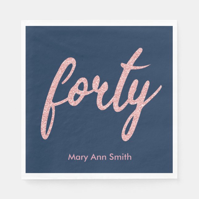 Rose Gold Navy 40 Birthday Party Glitter "Forty" Napkin (Front)