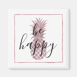 Rose Gold Pineapple Be Happy Magnet