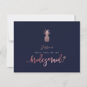 Rose Gold Pineapples be my Bridesmaid Card