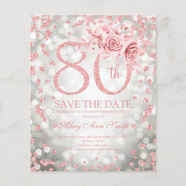 Rose Gold Silver Floral 80 Birthday Save the Date Flyer (Front)