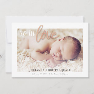 Rose Gold So in Love Birth Announcement Card