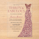 Rose Gold Sparkle Dress Womans 30th Birthday Party Acrylic Invitations<br><div class="desc">Rose Gold Sparkle Dress Womans 30th Birthday Party Invitations - 30 & Fabulous womans 30th birthday party

Variations to the invitation and matching items in our store</div>