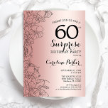 Rose Gold Surprise 60th Birthday Party Invitation<br><div class="desc">Rose Gold Surprise 60th Birthday Party Invitation. Glam feminine design featuring faux rose gold foil,  botanical accents and typography script font. Simple floral invite card perfect for a stylish female surprise bday celebration. Can be customised to any age. Printed Zazzle invitations or instant download digital printable template.</div>