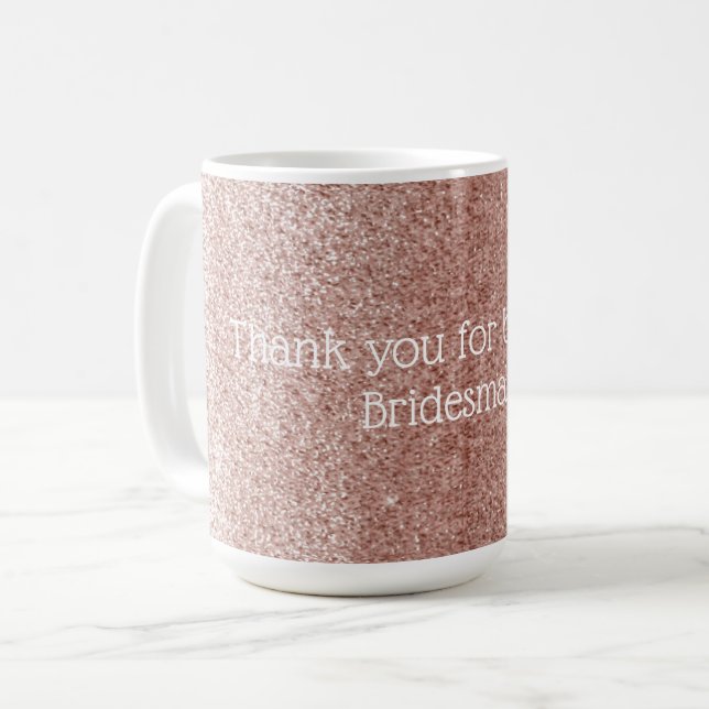 Rose Gold Thank You Bridesmaid Coffee Mug (Front Left)