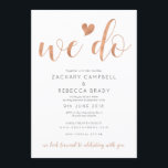 Rose Gold We Do Wedding Invitation Blush<br><div class="desc">Say 'we do' with this boho rose gold wedding invitation. Add your own wording into the template and customize it to suit you. This invitation is a matching item in our 'Zachary & Rebecca' range - check the full range out in our store!</div>