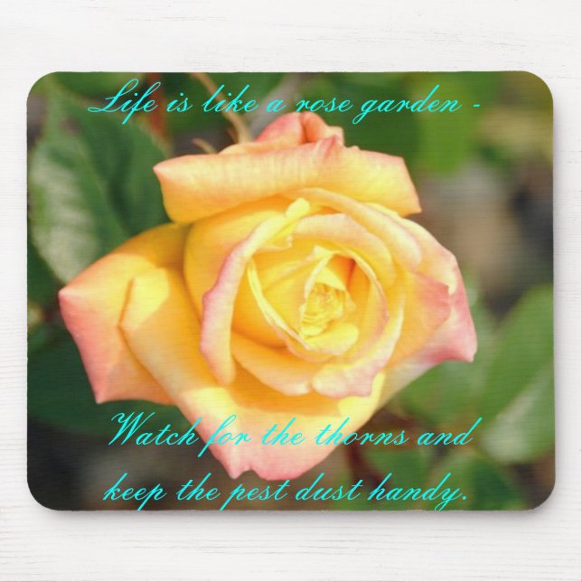 rose, Life is like a rose garden - Watch for th... Mouse Mat (Front)