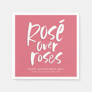 Rosé over roses fun pink Galentine's friend party Napkin