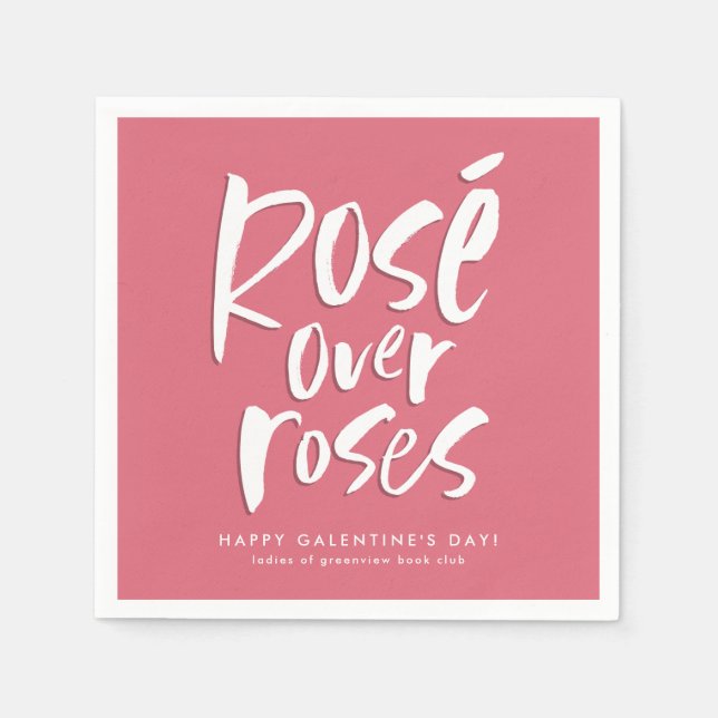 Rosé over roses fun pink Galentine's friend party Napkin (Front)