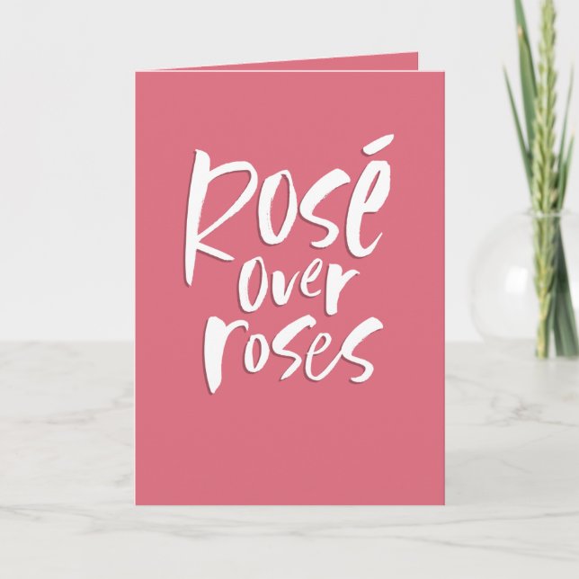 Rosé over roses fun pink Galentine's friendship Holiday Card (Front)