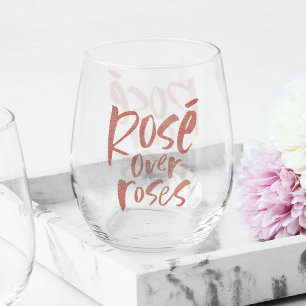 Rosé over roses fun pink Galentine's friendship Stemless Wine Glass