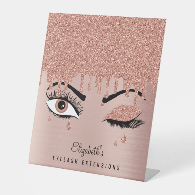 Rose Pink Gold Eyelashes Dripping Glitter  Pedestal Sign (Front)