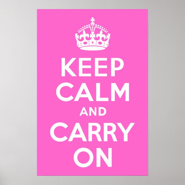 Rose Pink Keep Calm and Carry On Poster (Front)