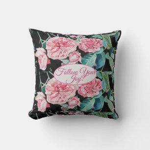 Rose Pink Roses floral Follow Your Joy Pattern Cushion