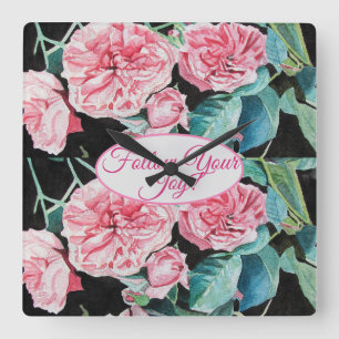 Rose Pink Roses floral Follow Your Joy Pattern Square Wall Clock