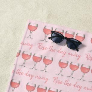 Rosé The Day Away Pink Rose Glass Wine Lover Beach Towel