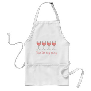 Rosé The Day Away Pink Rose Glass Wine Lover Standard Apron
