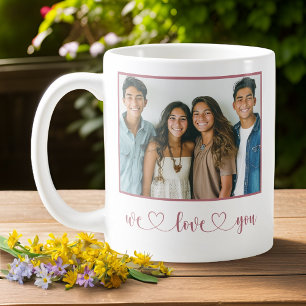 Rose - We Love You - Mother's Day Photo Coffee Mug