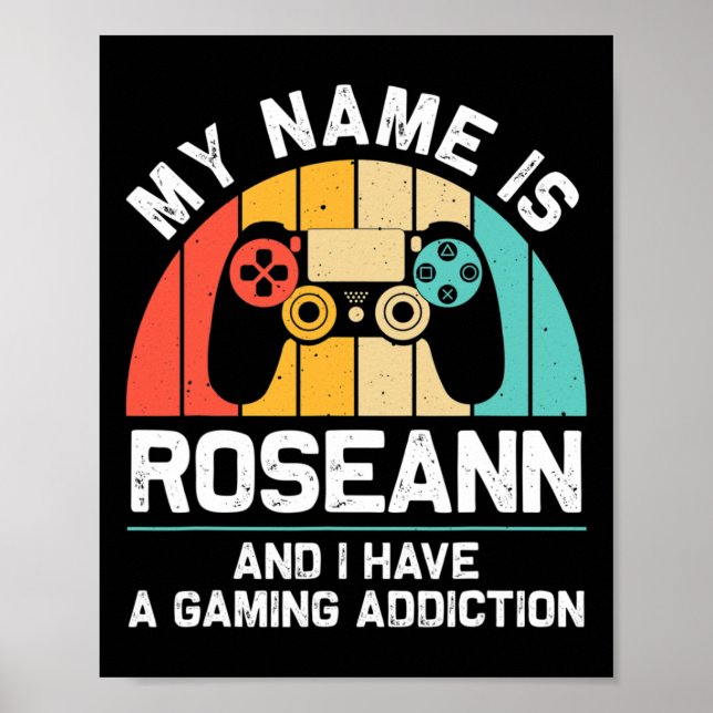 Roseann Gift Name Personalized Funny Gaming Geek B Poster (Front)