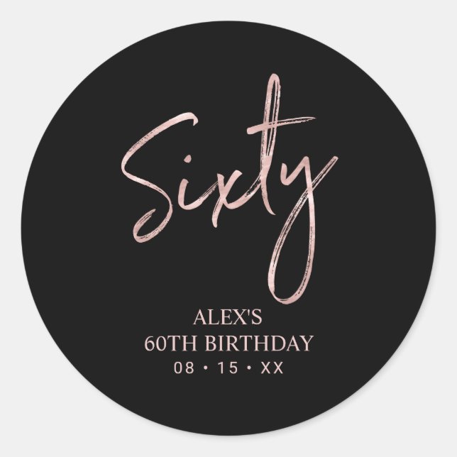 Rosegold Lettering Sixty 60th Birthday Party Favou Classic Round Sticker (Front)