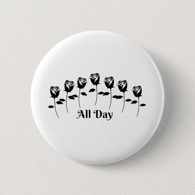 ROSES ALL DAY 6 CM ROUND BADGE (Front)