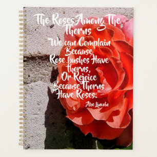 Roses Among the Thorns Abe Lincoln Quote Planner