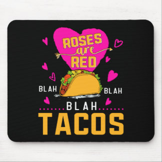 Roses Are Red Blah Blah Blah Tacos Foodie Valentin Mouse Mat