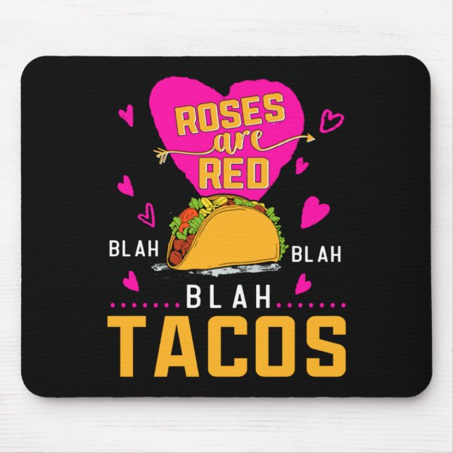 Roses Are Red Blah Blah Blah Tacos Foodie Valentin Mouse Mat (Front)