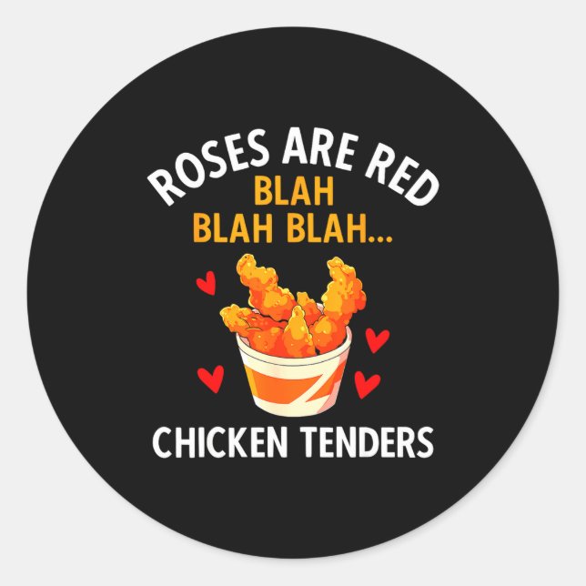 Roses Are Red Blah Blah Chicken Tenders Lover Vale Classic Round Sticker (Front)