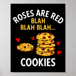 Roses Are Red Blah Blah Cookies Food Lover Valenti Poster