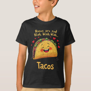 Roses Are Red Blah Blah Tacos Funny Valentines Day T-Shirt