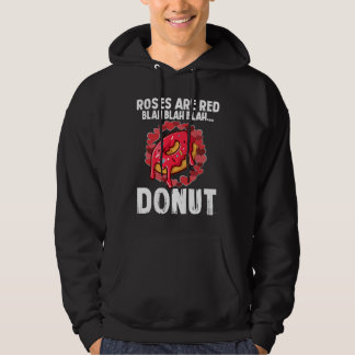 Roses Are Red Blah  Donut Valentines Day  2 Hoodie