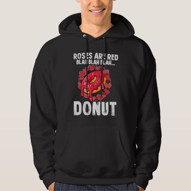 Roses Are Red Blah  Donut Valentines Day  2 Hoodie (Front)