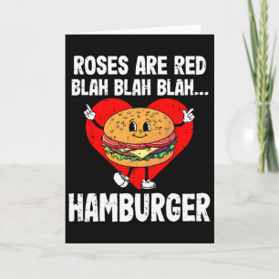 Roses Are Red Blah Funny Valentine Day Hamburger L Card