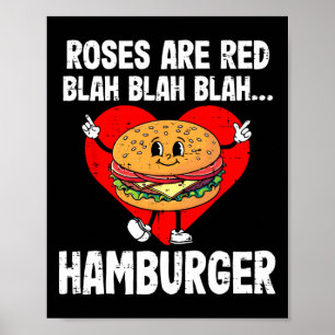 Roses Are Red Blah Funny Valentine Day Hamburger L Poster