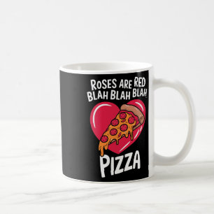 Roses Are Red Blah Pizza Valentine Day Food Lover Coffee Mug