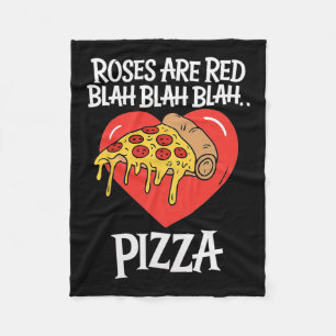 Roses Are Red Blah Pizza Valentine Day Food Lover Fleece Blanket