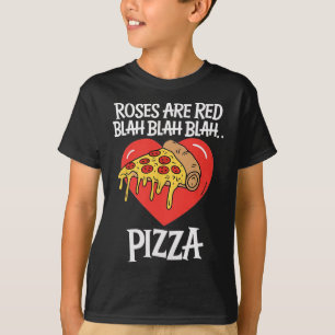 Roses Are Red Blah Pizza Valentine Day Food Lover T-Shirt