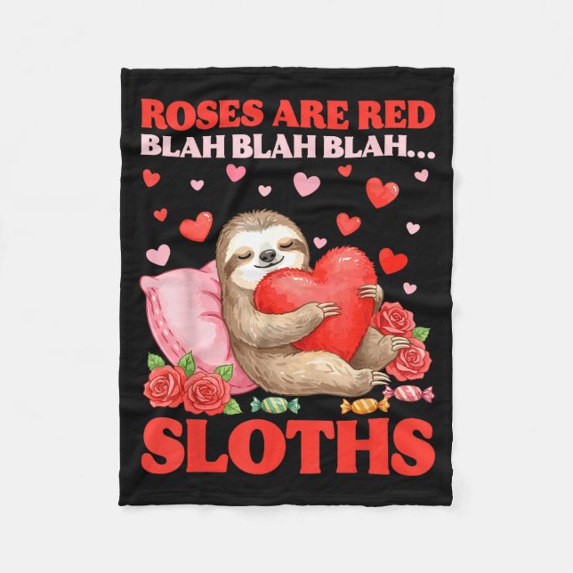 Roses Are Red Blah Sloths Valentine Cute Animal Lo Fleece Blanket (Front)